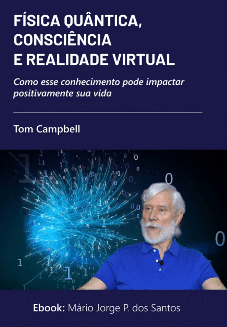 Capa do livro Física Quântica, Consciência e Realidade Virtual - introdução aos conceitos da Física Quântica e realidade virtual apresentados no modelo My Big TOE, escrito por Mário Jorge Santos